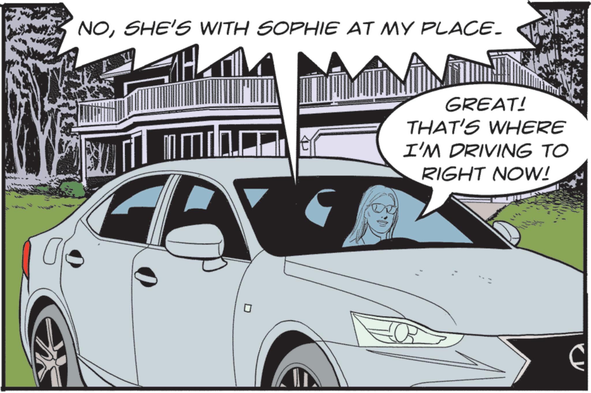 Kit car OCR: NOSHE'S WITH SOPHIE AT MY PLACE. GREAT! THAT'S WHERE I'M DRIVING TO RIGHT NOW! NOSHE'S WITH SOPHIE AT MY PLACE . GREAT ! THAT'S WHERE I'M DRIVING TO RIGHT NOW !