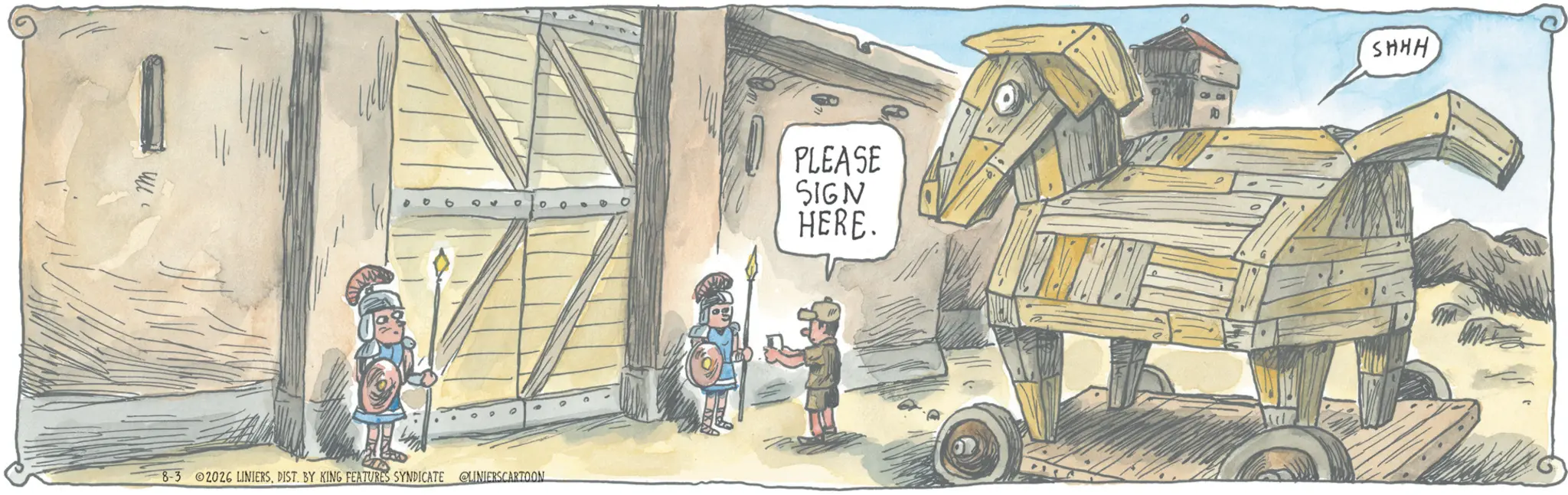 Fiction OCR: 8-3 2026 LINIERSDIST. BY KING FEATURES SYNDICATE @LINIERSCARTOON O PLEASE SIGN HERE. SHHH 8-3 2026 LINIERSDIST . BY KING FEATURES SYNDICATE @LINIERSCARTOON O PLEASE SIGN HERE . SHHH