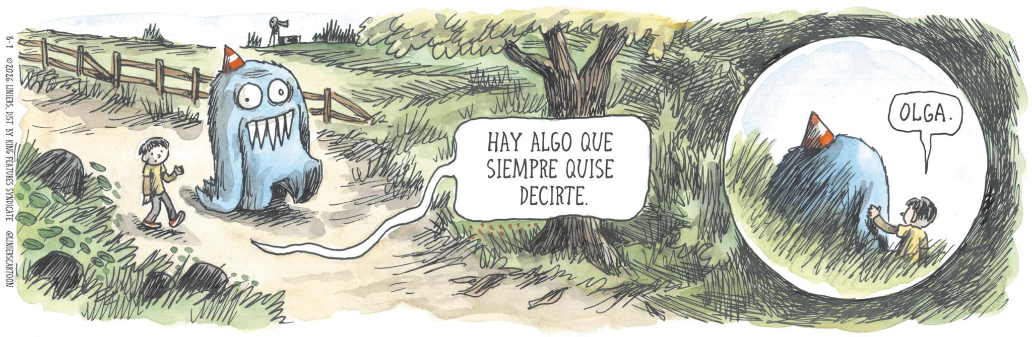 Animation OCR: 8-1 2026 LINIERSDIST. BY KING FEATURES SYNDICATE @LINIERSCARTOON HAY ALGO QUE SIEMPRE QUISE DECIRTE. OLGA. 8-1 2026 LINIERSDIST . BY KING FEATURES SYNDICATE @LINIERSCARTOON HAY ALGO QUE SIEMPRE QUISE DECIRTE . OLGA .