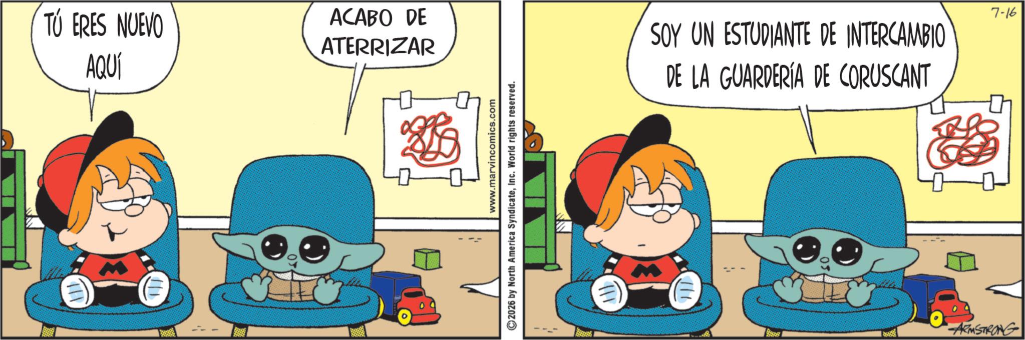 Comic book OCR: TÚ ERES NUEVO AQUÍ ACABO DE ATERRIZAR (711 www.marvincomics.com 2026 by North America SyndicateInc. World rights reserved. SOY UN ESTUDIANTE DE INTERCAMBIO DE LA GUARDERÍA DE CORUSCANT 7-16 ARMSTRONG TÚ ERES NUEVO AQUÍ ACABO DE ATERRIZAR ( 711 www.marvincomics.com 2026 by North America SyndicateInc. World rights reserved . SOY UN ESTUDIANTE DE INTERCAMBIO DE LA GUARDERÍA DE CORUSCANT 7-16 ARMSTRONG