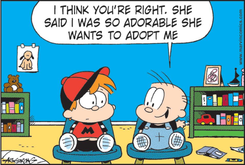 Pleased OCR: I THINK YOU'RE RIGHT. SHE SAID I WAS SO ADORABLE SHE WANTS TO ADOPT ME ARMSTRONG Scound 111 + AU- www.marvincomics.com 0 0 I THINK YOU'RE RIGHT . SHE SAID I WAS SO ADORABLE SHE WANTS TO ADOPT ME ARMSTRONG Scound 111 + AU- www.marvincomics.com 0 0