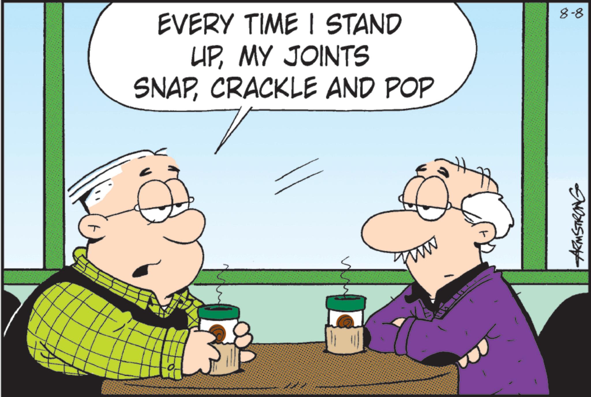 Fictional character OCR: EVERY TIME I STAND UPMY JOINTS SNAPCRACKLE AND POP www ARMSTRONG 8-8 EVERY TIME I STAND UPMY JOINTS SNAPCRACKLE AND POP www ARMSTRONG 8-8