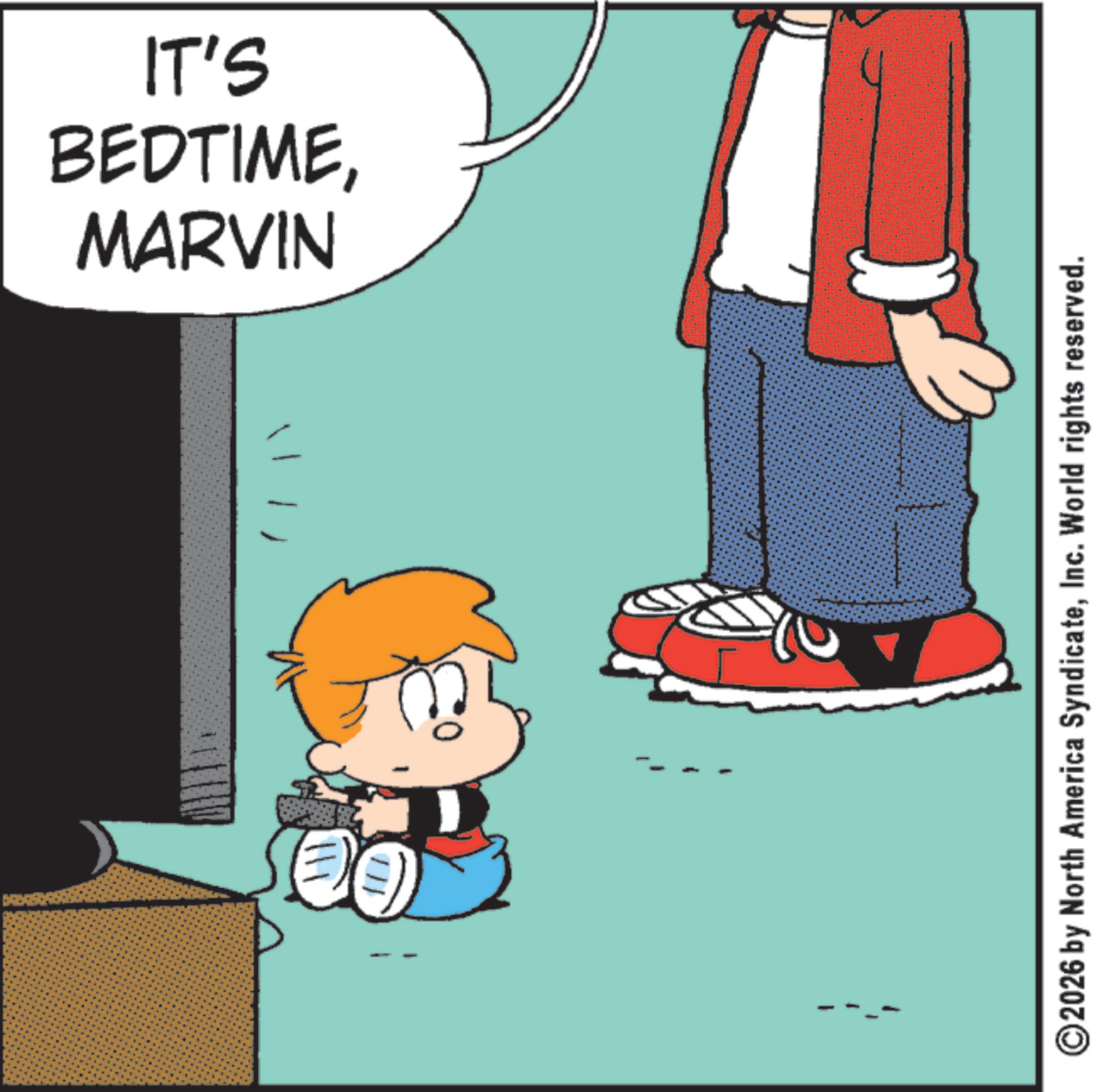 Fiction OCR: IT'S MARVIN BEDTIMEInc. World rights reserved. IT'S MARVIN BEDTIME© 2026 by North America SyndicateInc. World rights reserved .