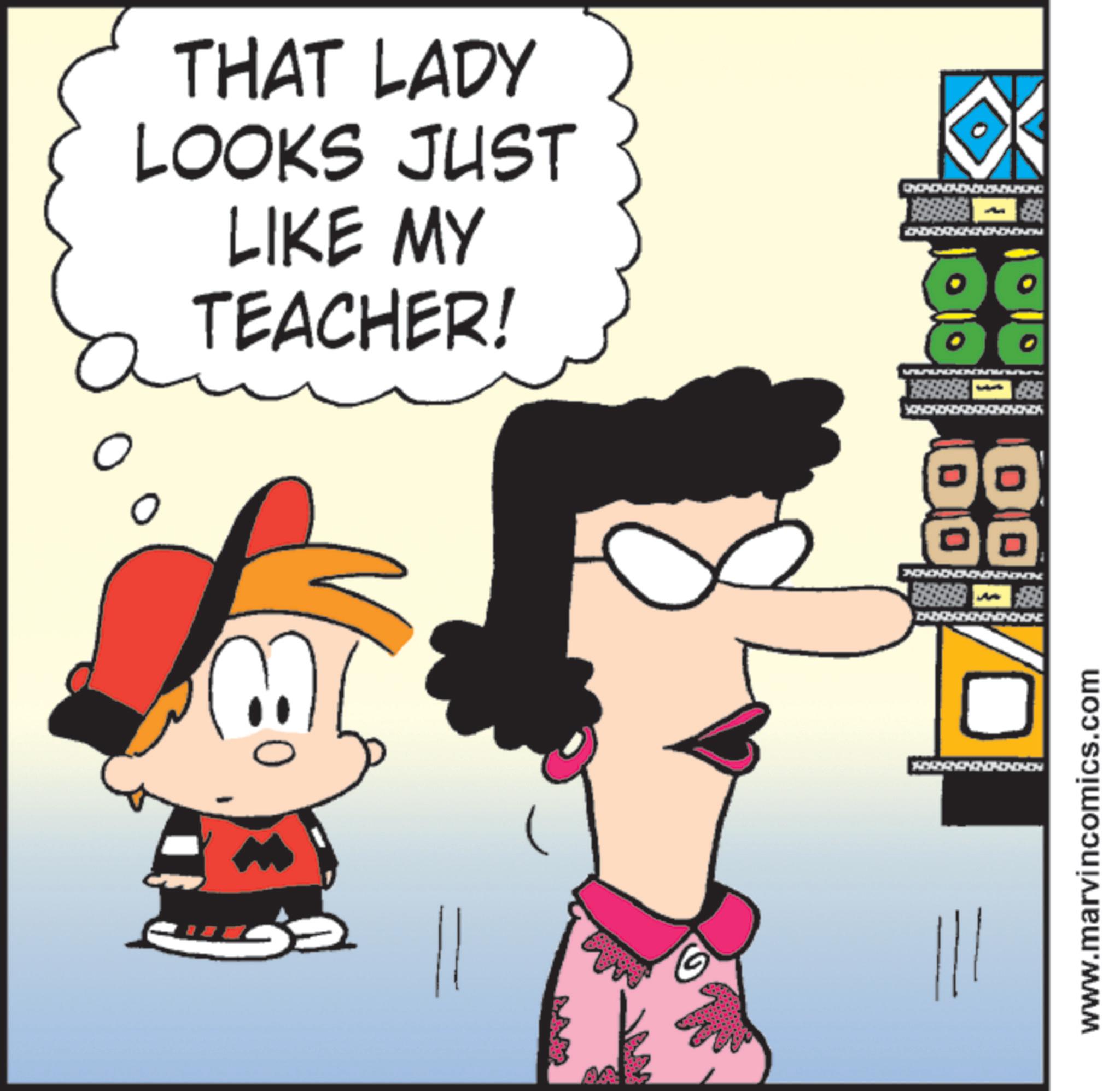 Pleased OCR: THAT LADY LOOKS JUST LIKE MY TEACHER! ? www.marvincomics.com ? THAT LADY LOOKS JUST LIKE MY TEACHER ! ? www.marvincomics.com ?