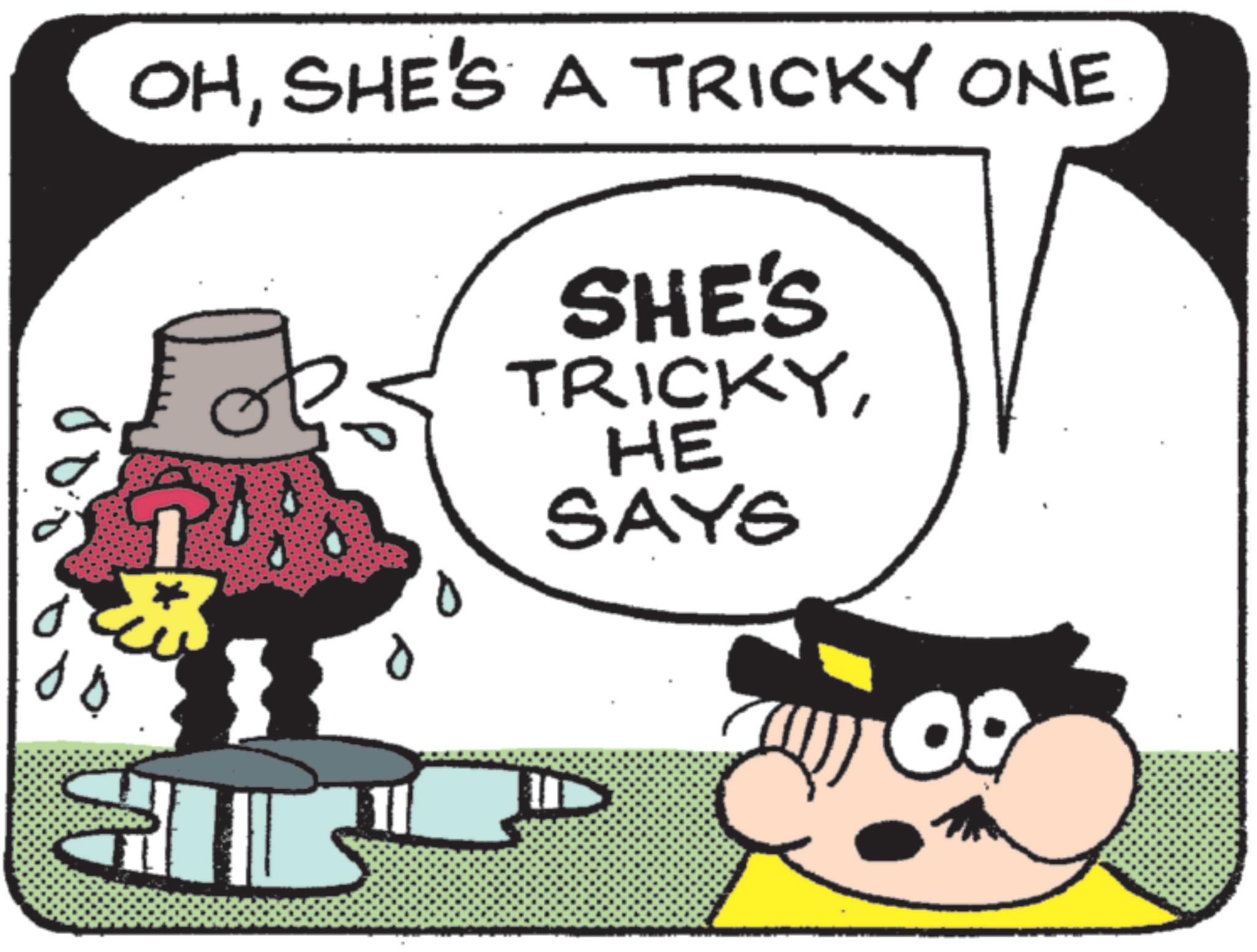 Comics OCR: ???? OHSHE'S A TRICKY ONE SHE'S TRICKYHE SAYS ? ID ???? OHSHE'S A TRICKY ONE SHE'S TRICKYHE SAYS ? ID