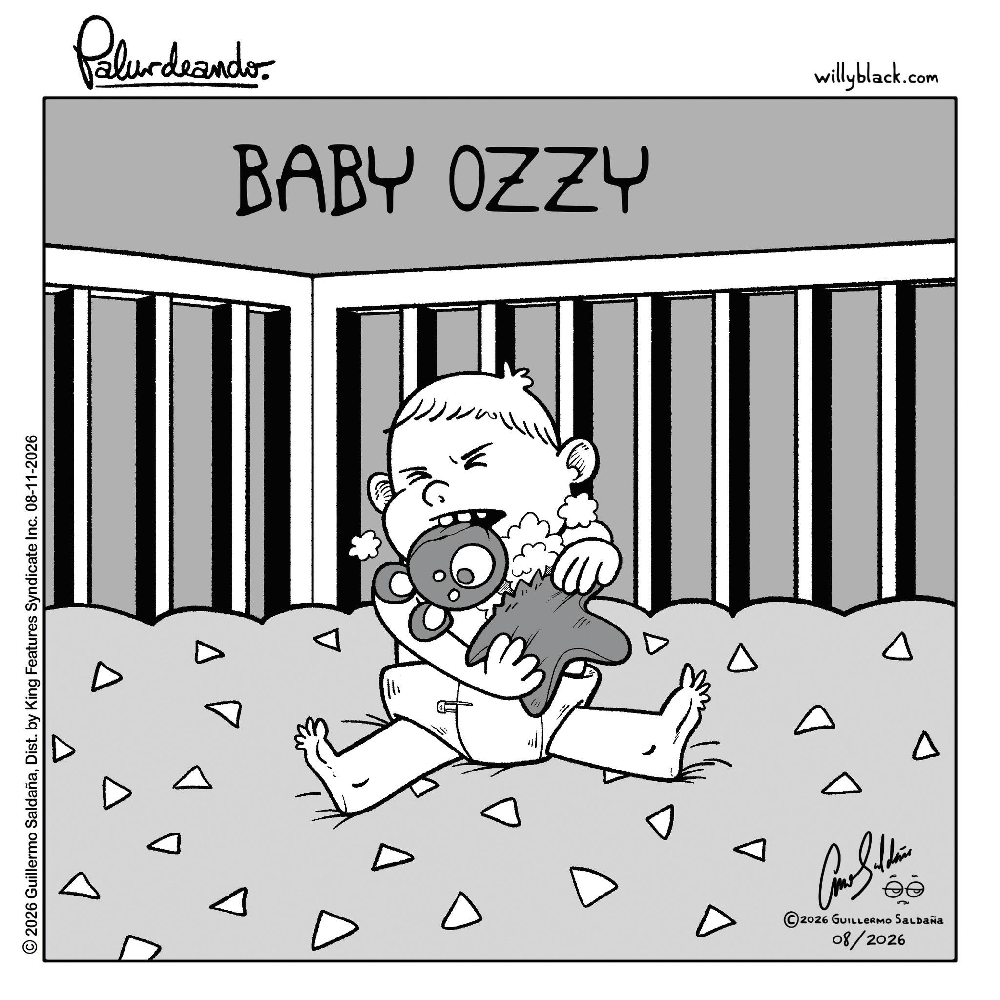 Sleep OCR: © 2026 Guillermo SaldañaDist. by King Features Syndicate Inc. 08-11-2026 Palurdnando BABY OZZY willyblack.com E 08/2026 2026 GUILLERMO SALDAÑA ? © 2026 Guillermo SaldañaDist . by King Features Syndicate Inc. 08-11-2026 Palurdnando BABY OZZY willyblack.com E 08/2026 2026 GUILLERMO SALDAÑA ?