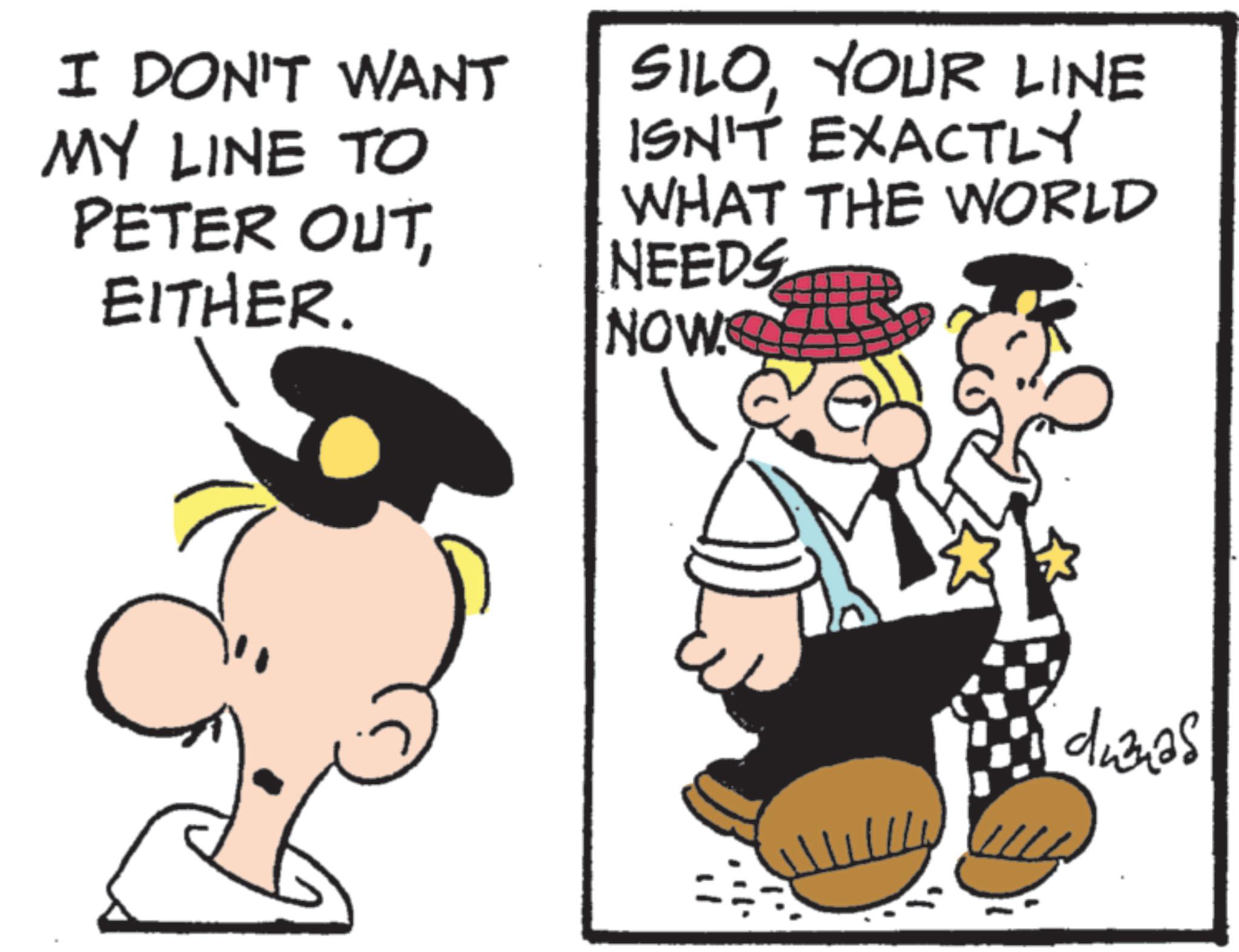 Animated cartoon OCR: I DON'T WANT MY LINE TO PETER OUTEITHER. SILOYOUR LINE ISN'T EXACTLY WHAT THE WORLD NEEDS NOW dumnas I DON'T WANT MY LINE TO PETER OUTEITHER . SILOYOUR LINE ISN'T EXACTLY WHAT THE WORLD NEEDS NOW dumnas