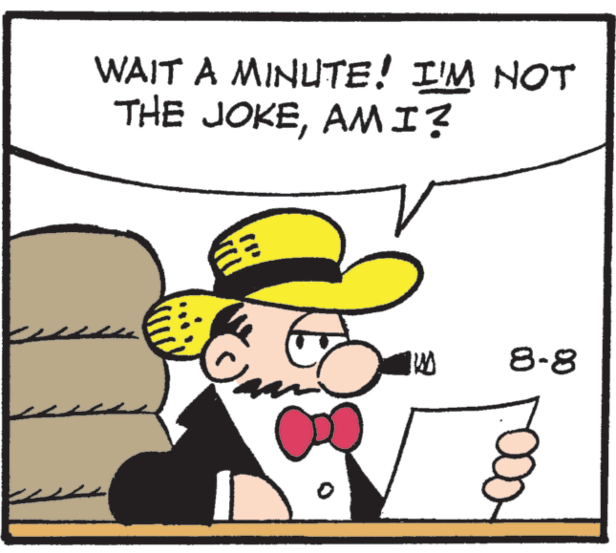 Pleased OCR: WAIT A MINUTE! I'M NOT THE JOKEAMI? 8-8 WAIT A MINUTE ! I'M NOT THE JOKEAMI ? 8-8
