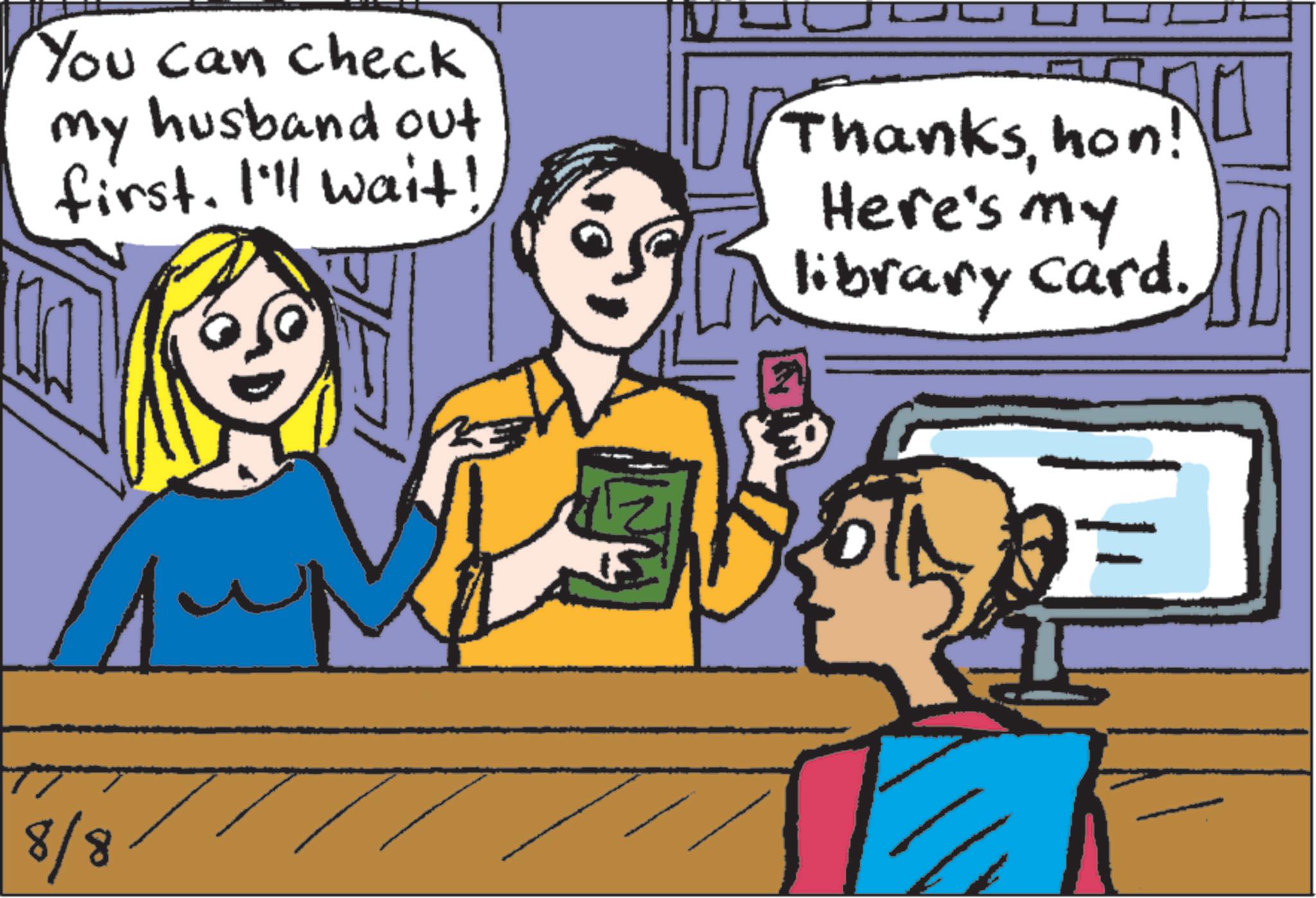 Handwriting OCR: You can check my husband out first. I'll wait! Thankshon! Here's my library card. 8/8 You can check my husband out first . I'll wait ! Thankshon ! Here's my library card . 8/8