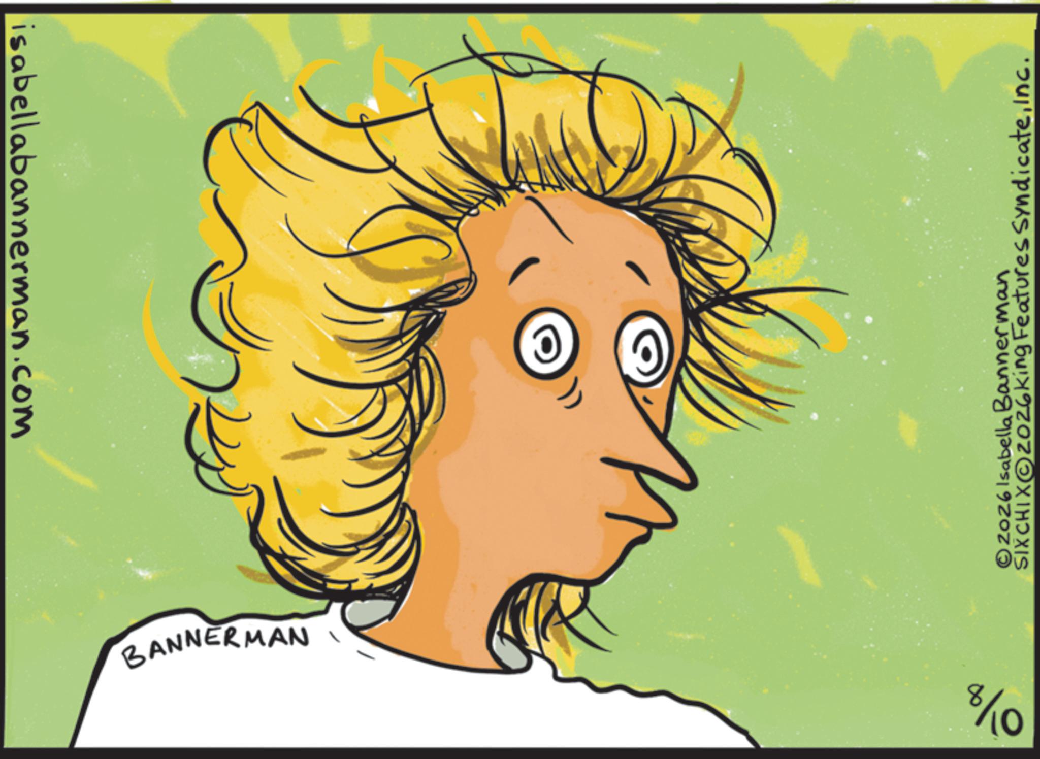 Graphics OCR: ?? ?????? BANNERMAN 8/10 ©2026 Isabella Bannerman SIXCHIX2026king Features SyndicateInc. ?? ?????? BANNERMAN 8/10 © 2026 Isabella Bannerman SIXCHIX2026king Features Syndicate