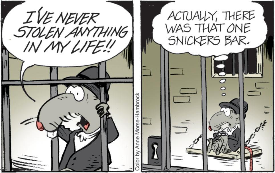Publication OCR: I'VE NEVER STOLEN ANYTHING IN MY LIFE!! ACTUALLYTHERE WAS THAT ONE SNICKERS BAR. Color by Anne Morse-Hambrock I'VE NEVER STOLEN ANYTHING IN MY LIFE !! ACTUALLYTHERE WAS THAT ONE SNICKERS BAR . Color by Anne Morse - Hambrock