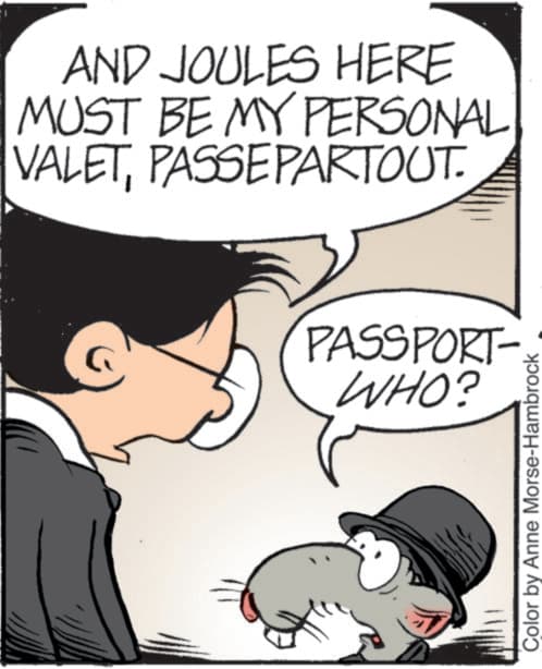 Publication OCR: AND JOULES HERE MUST BE MY PERSONAL VALETPASSEPARTOUT. PASSPORT- WHO? Color by Anne Morse-Hambrock AND JOULES HERE MUST BE MY PERSONAL VALETPASSEPARTOUT . PASSPORT- WHO ? Color by Anne Morse - Hambrock