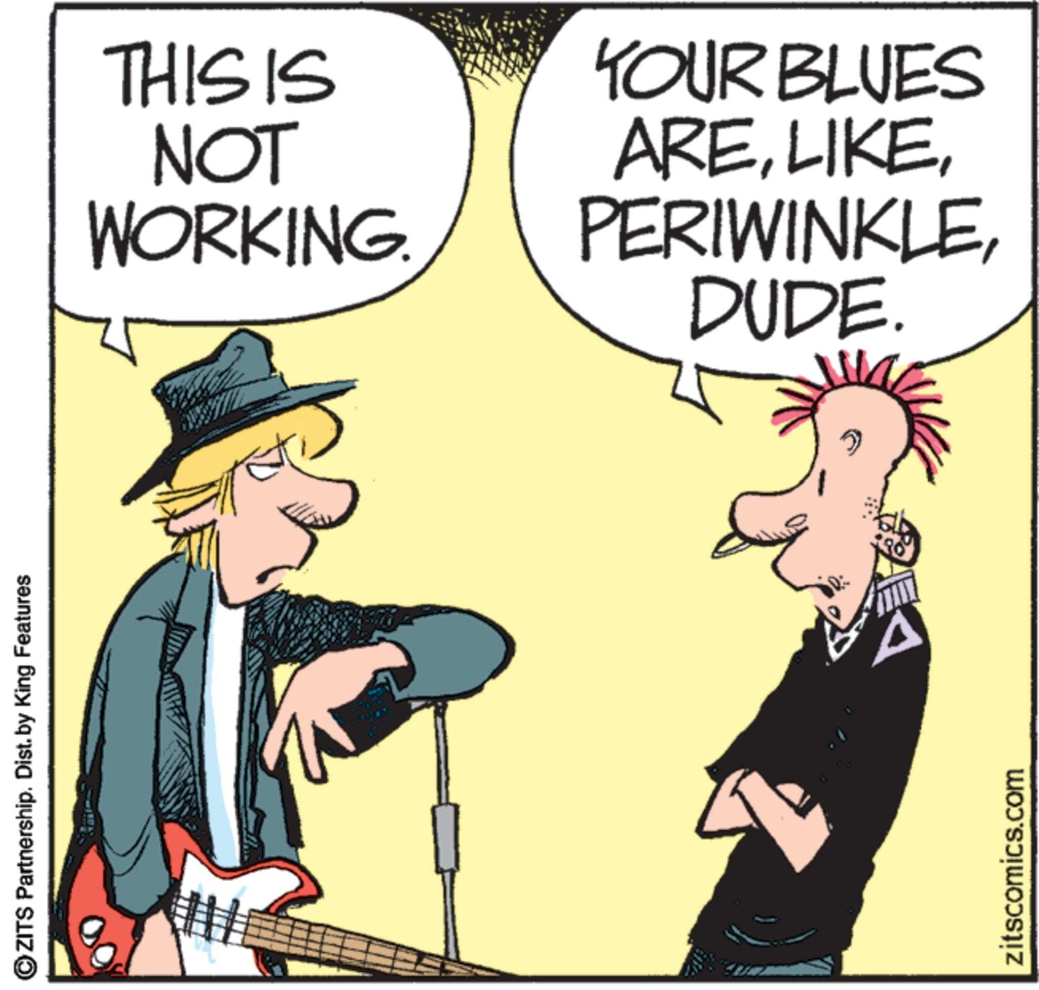 Electric guitar OCR: OZITS Partnership. Dist. by King Features THIS IS NOT WORKING. YOUR BLUES AREDUDE. zitscomics.com OZITS Partnership . Dist . by King Features THIS IS NOT WORKING . YOUR BLUES AREDUDE . zitscomics.com