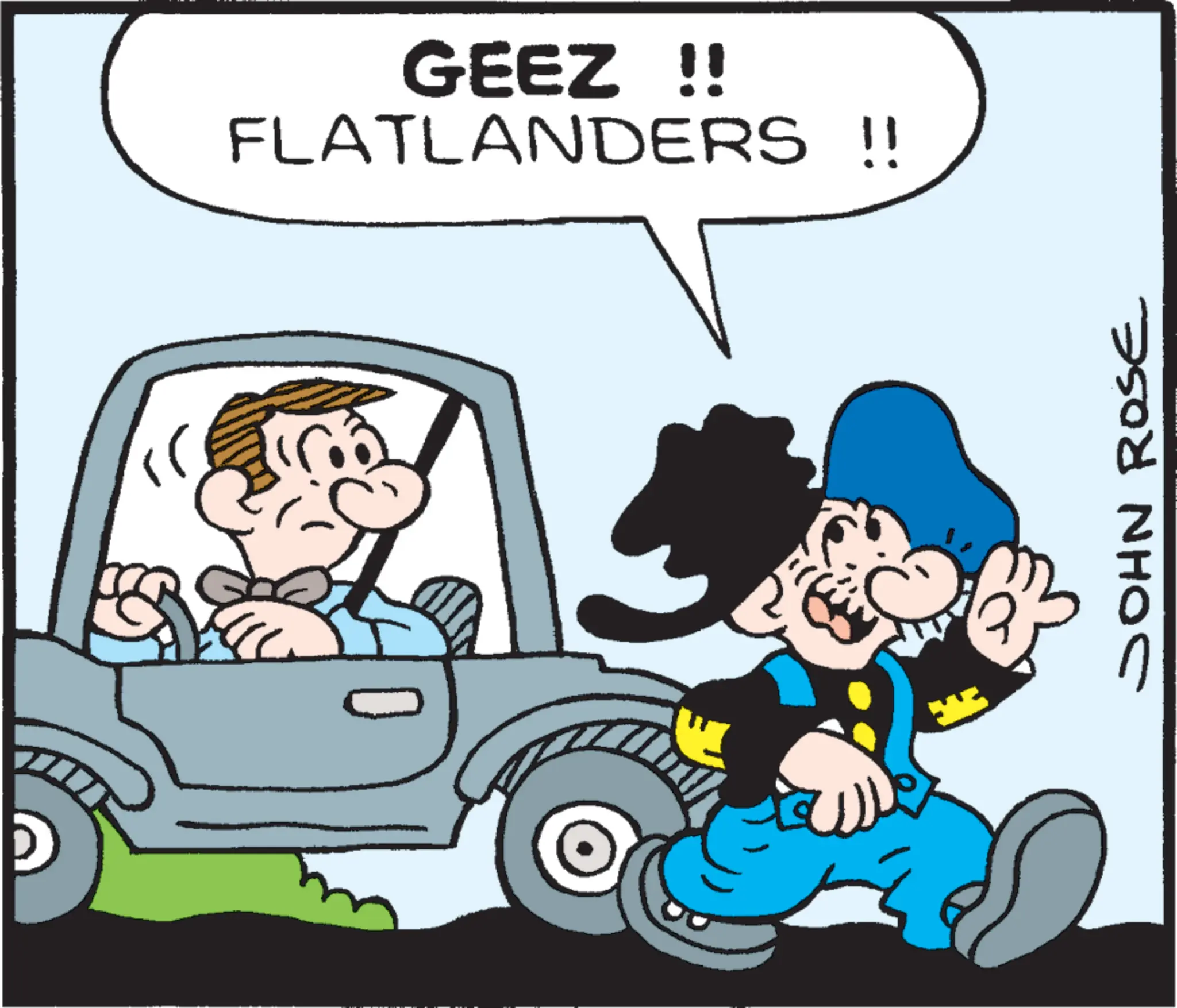 Fictional character OCR: GEEZ !! FLATLANDERS !! JOHN ROSE GEEZ !! FLATLANDERS !! JOHN ROSE