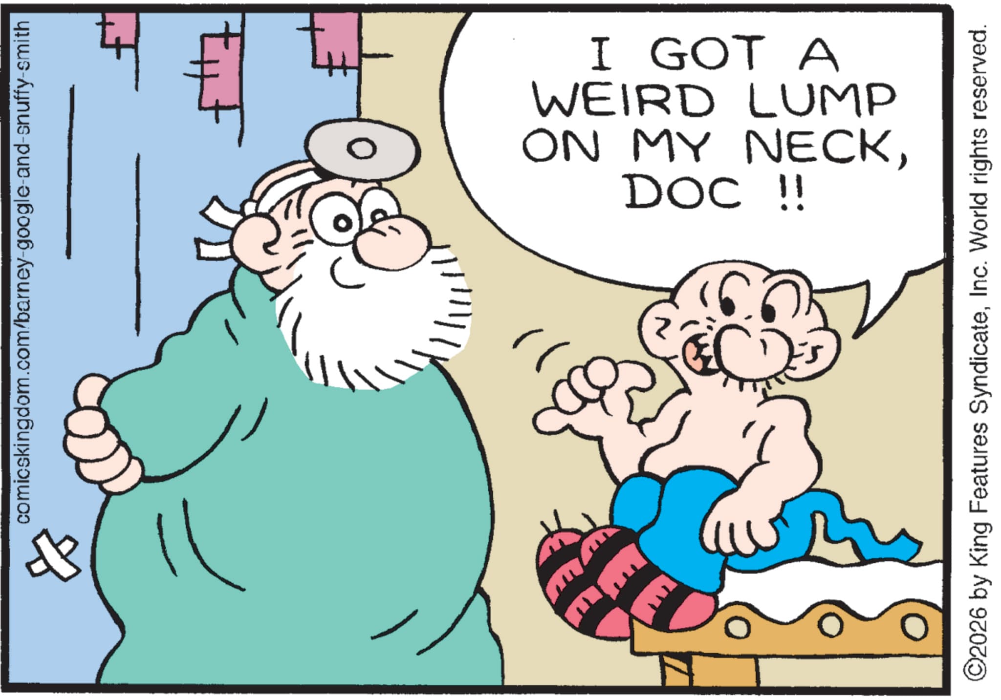 Graphics OCR: comicskingdom.com/barney-google-and-snuffy-smith EE I GOT A WEIRD LUMP ON MY NECKDOC !! 61 ©2026 by King Features SyndicateInc. World rights reserved. comicskingdom.com/barney-google-and-snuffy-smith EE I GOT A WEIRD LUMP ON MY NECKDOC !! 61 © 2026 by King Features SyndicateInc. World rights reserved .